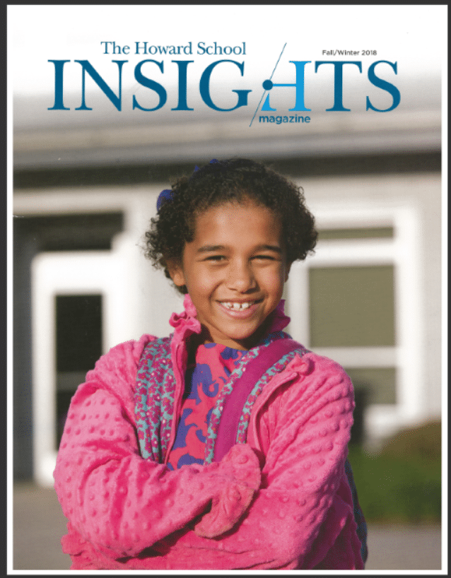 The Howard School Insights Magazine