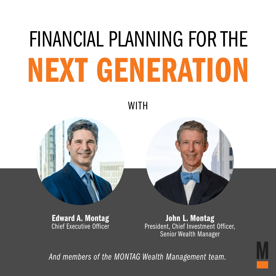 Financial Planning for the Next Generation | MONTAG Wealth Management